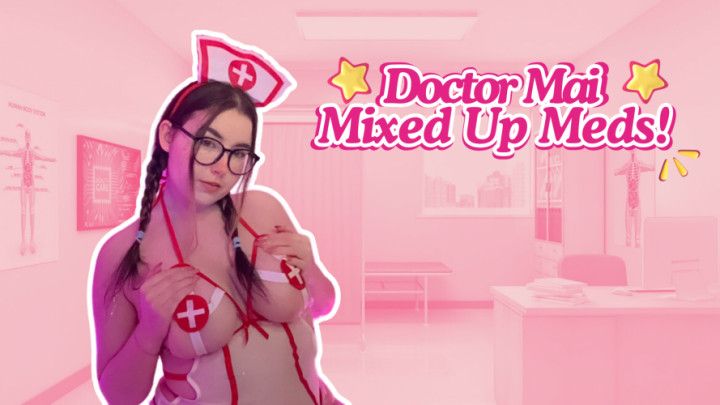 DOCTOR MAI - MIXED UP MEDS