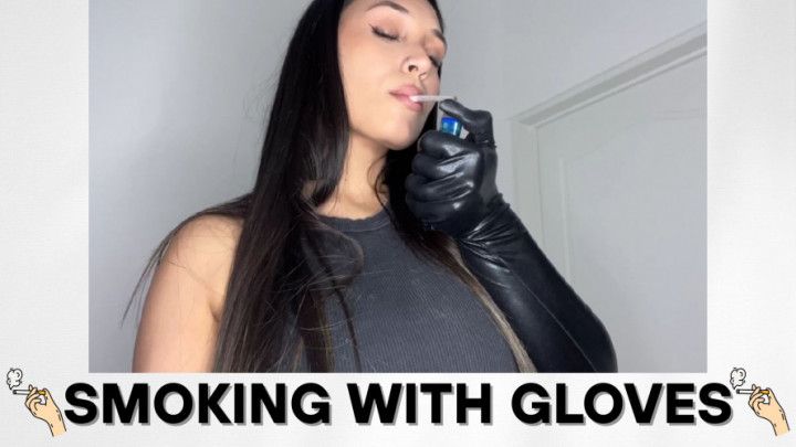 Smoking with black leather gloves