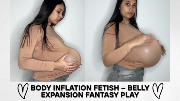 Body Inflation Fetish, Belly Expansion Fantasy Play