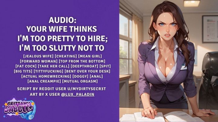 Your Wife Thinks I'm Too Pretty to Hire; I'm Too Slutty Not