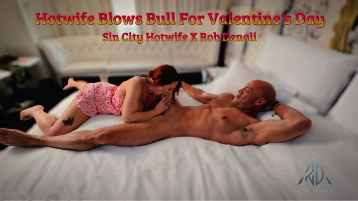 Hotwife Gives Blowjob For Valentine's Day | SCH x Rob Denali