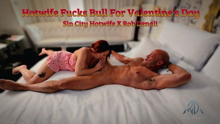 Hotwife Fucks Bull For Valentine's Day | Brenna X Rob Denali