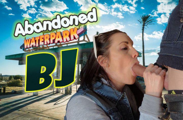Abandoned Waterpark Blowjob