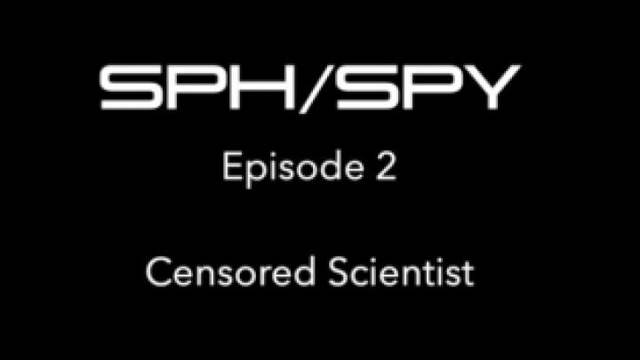 Censored Scientist - SPH/SPY Episode 2