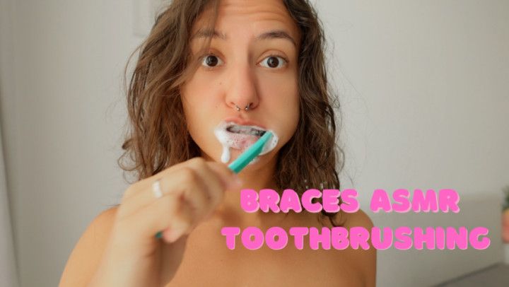 Braces ASMR Toothbrushing  Drool &amp; Tease