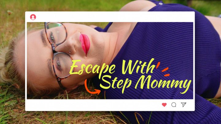 Escape with Step-Mommy