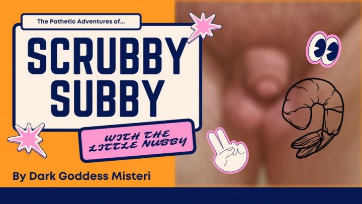 Scrubby Subby with the Little Nubby Mesmerizing SPH