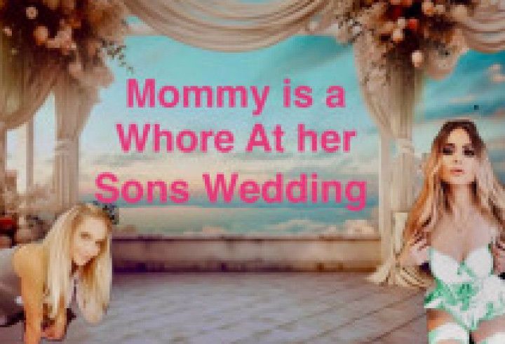 Step-Mommy Is A Whore At Her step-Sons Wedding FREE PREVIEW