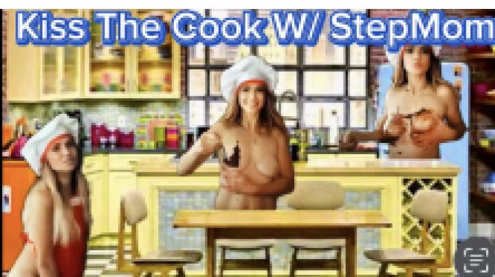 Kiss The Cook With StepMom and StepSon