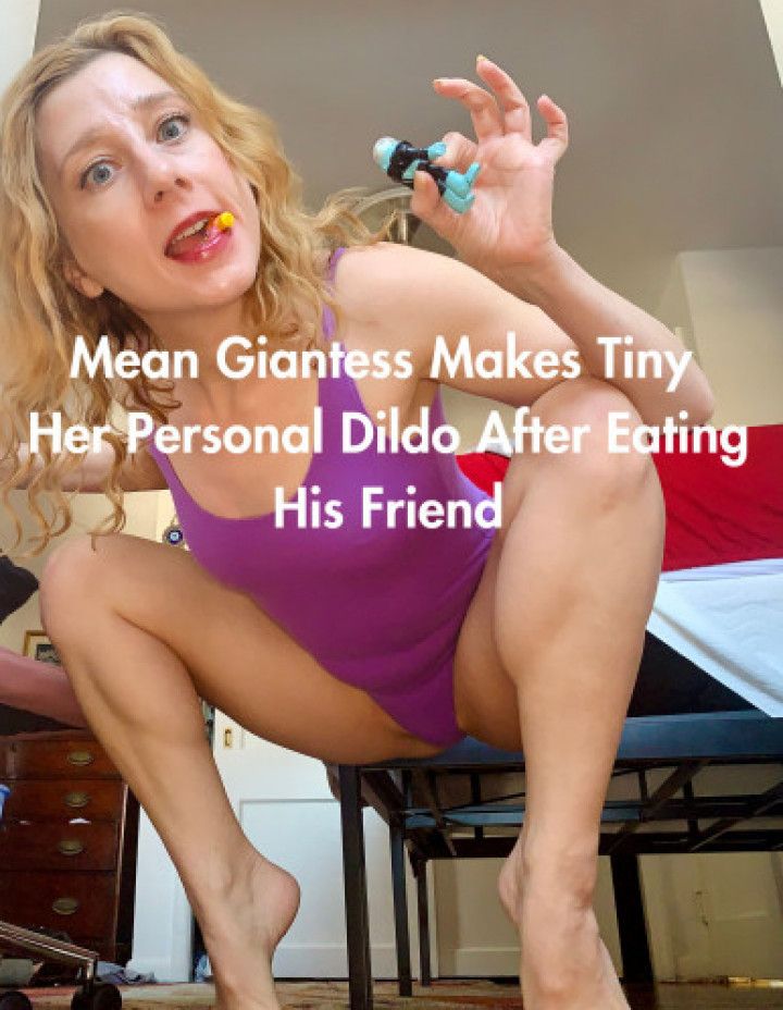 Giantess Makes Tiny Her Personal Dildo And Eats His Friend