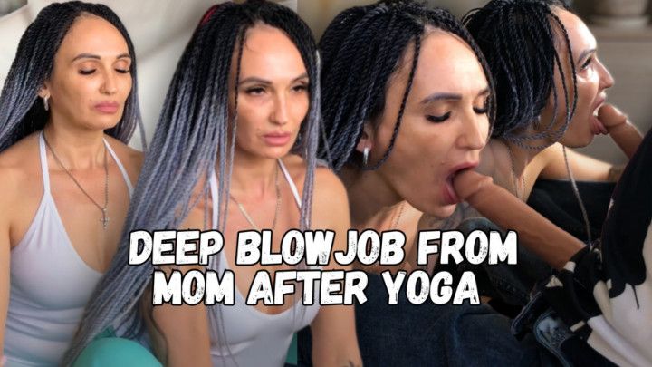 Deep Blowjob From step-Mommy After Yoga