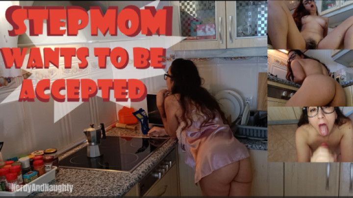 Stepmom wants to be accepted