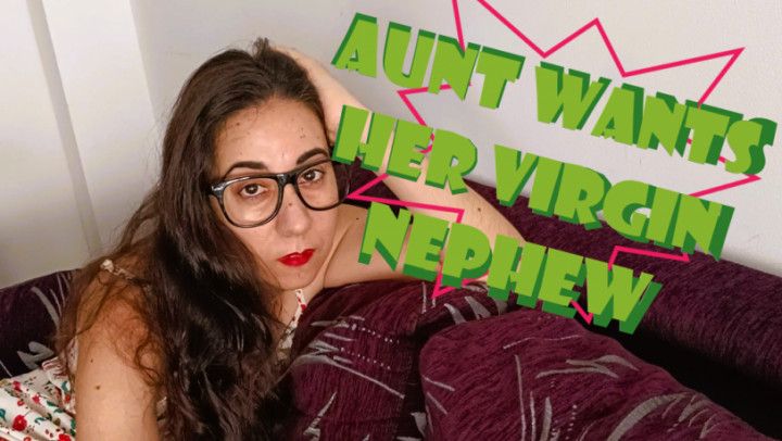 Step-AUNT wants virgin step-nephew