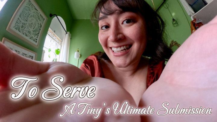 To Serve A Tinys Ultimate Submission