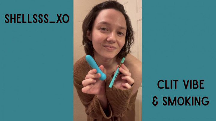 Smoking Vape and Cuming on Clit Vibe