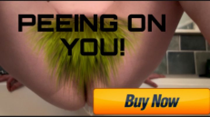 Peeing On You