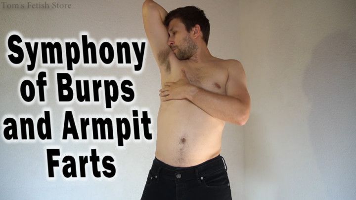 Symphony of Burps and Armpit Farts 1080p - Toms Fetish Store
