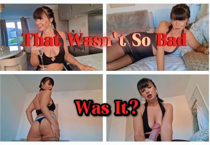 That Wasn't So Bad, Was It