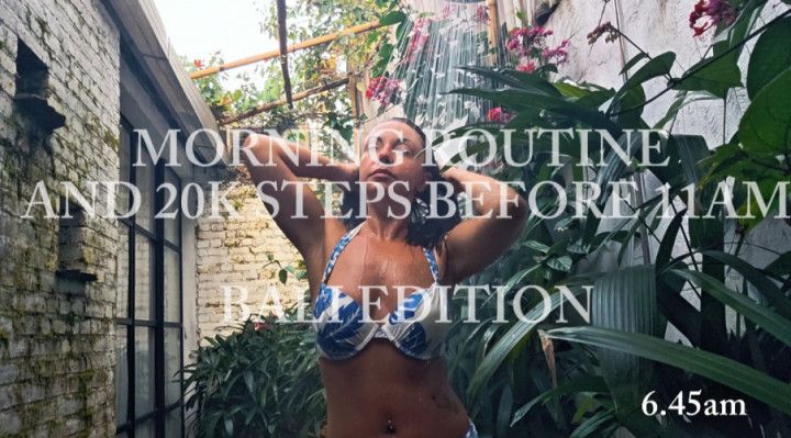 Morning Routine and 20k Steps Before 11am Bali Edition