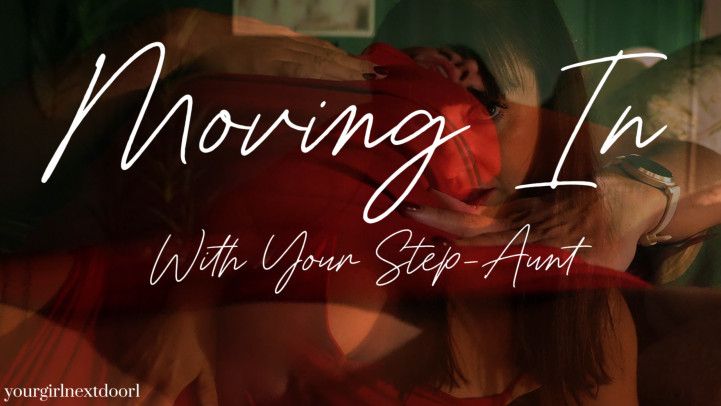 Moving In With Your Step-Aunt