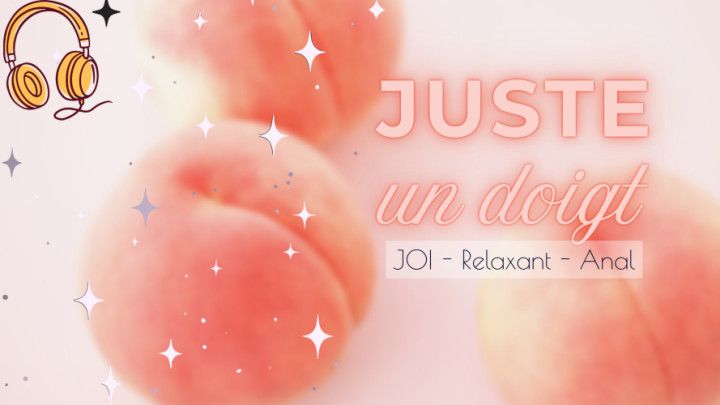 Juste un Doigt - French Gentle JOI Anal
