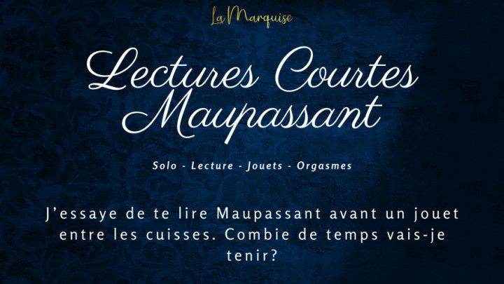 Lectures Courtes de Maupassant - Female solo reading