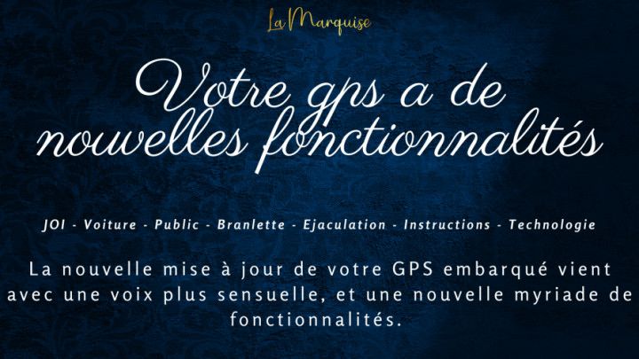 Votre GPS a de nouvelles fonctionnalités - French JOI Audio