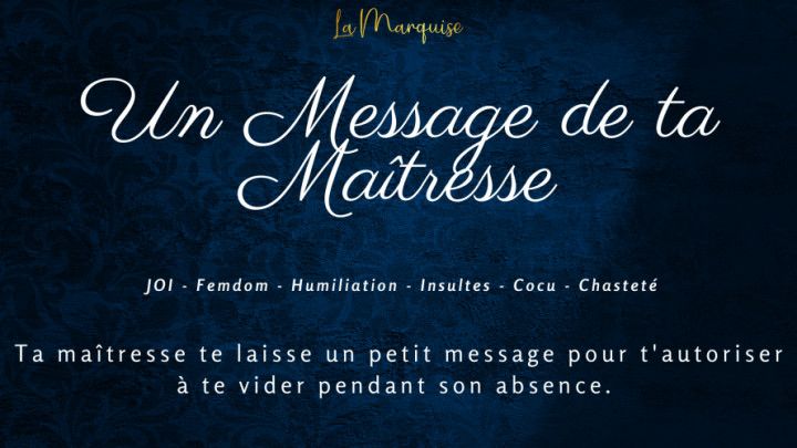 Un message de ta maîtresse - Femdom JOI humiliation cuck