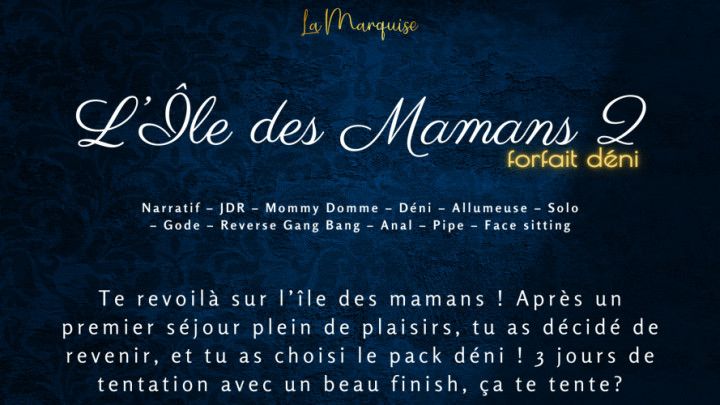 L'île des Mamans 2 - French audio MILF denial tease gangbang