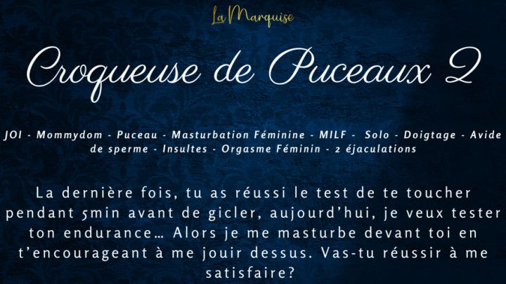 Croqueuse de Puceaux 2 - french joi step-mommy femdom
