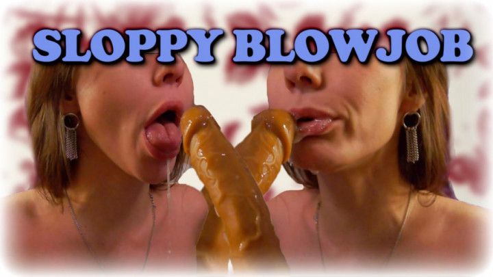 VERY SLOPPY BLOWJOB FROM HOT BABE