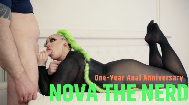 Celebrating One-year Anal Anniversary With Nova The Nerd
