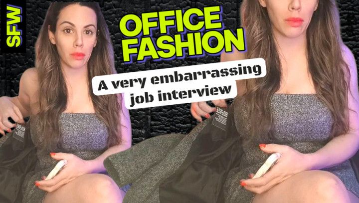 Office Fashion Embarrassing Job Interview - FREE SFW VID