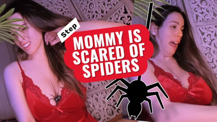 Step-Mommy Is Scared Of Spiders