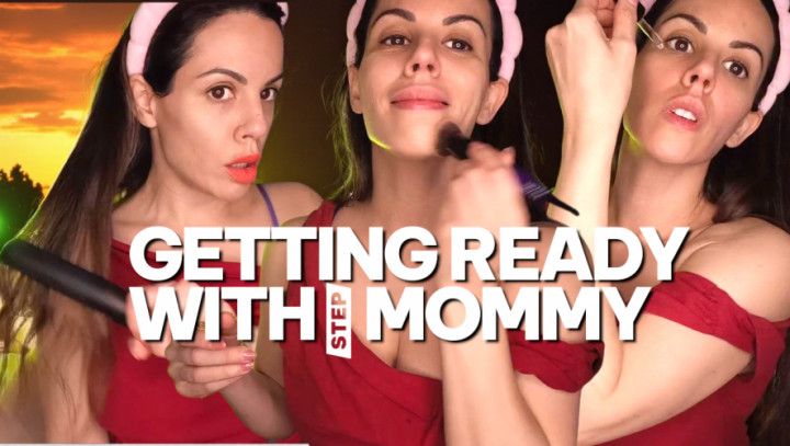 Getting Ready With StepMommy