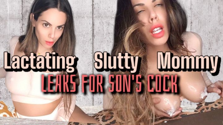 Lactating Slutty step-Mommy Leaks For step-Son's Cock