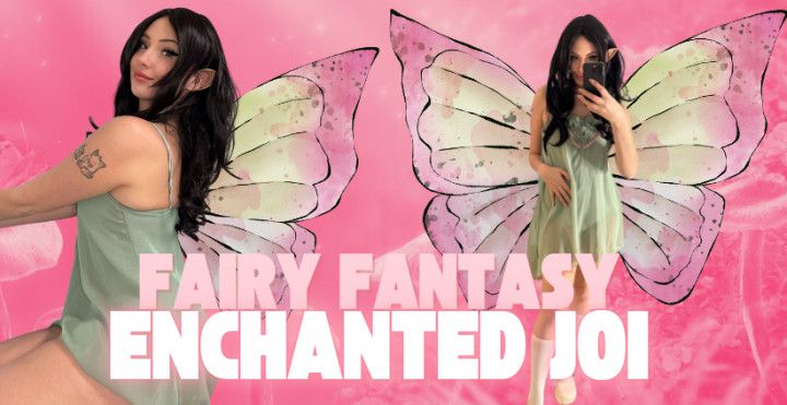 Fairy Fantasy Enchanted JOI