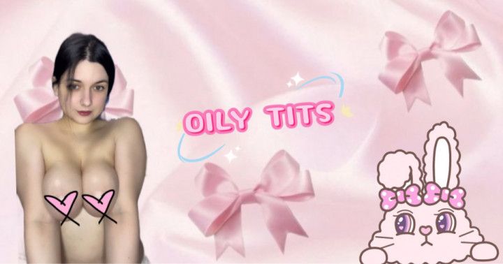 OILY TITS