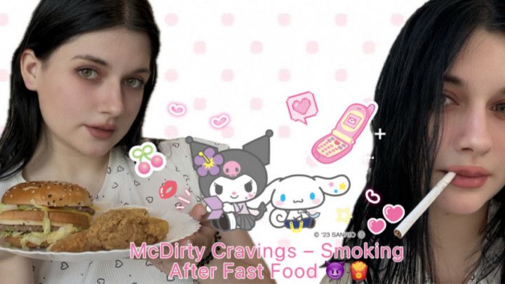 MCDIRTY CRAVINGS SMOKING AFTER FAST FOOD
