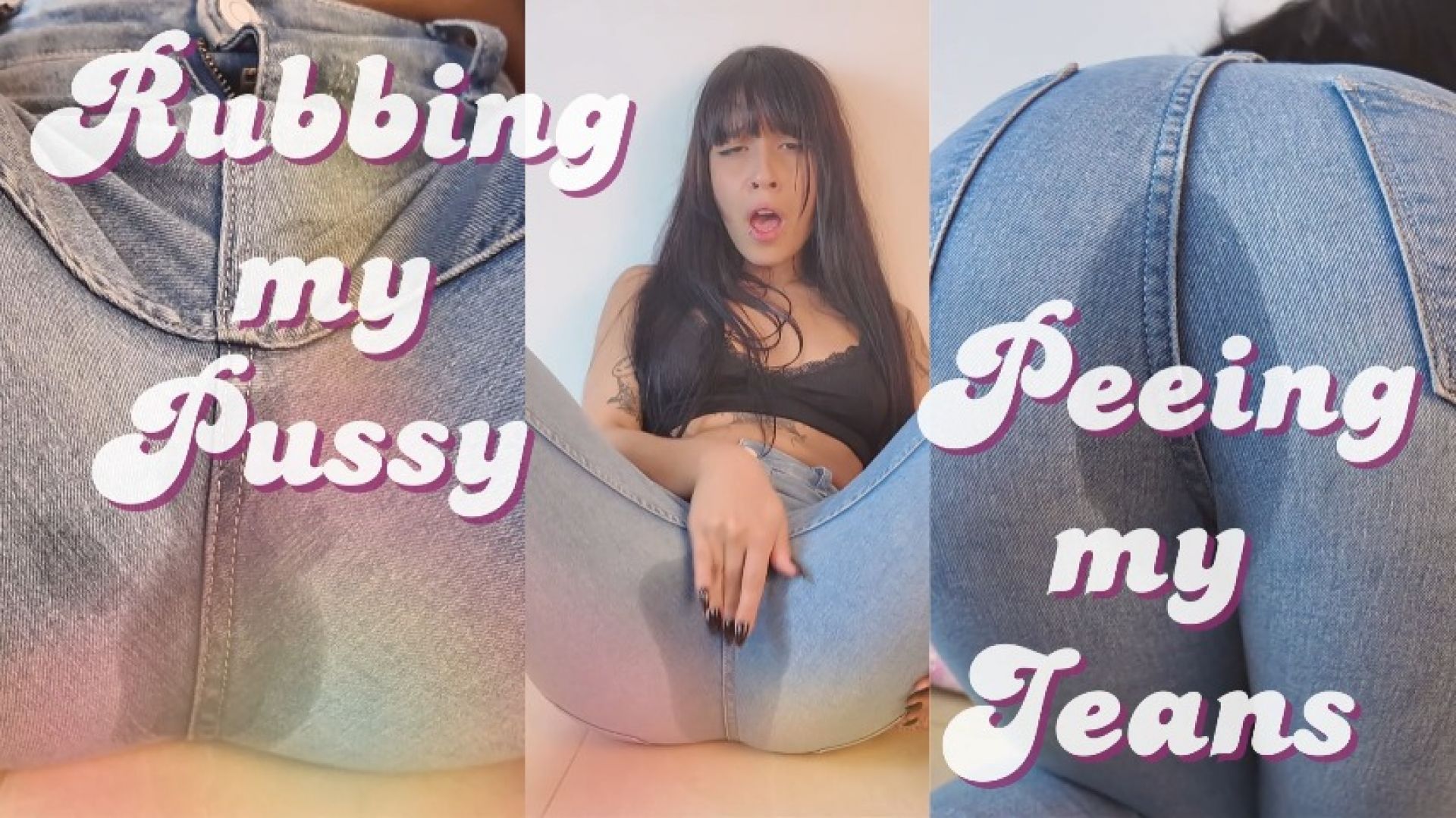 RUBBING MY PUSSY, PEEING MY JEANS