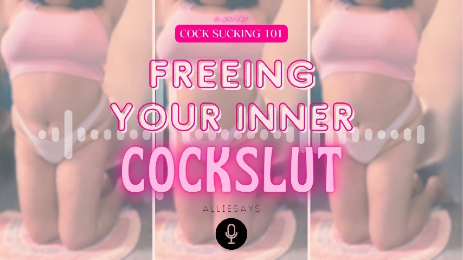 Cock Sucking 101: Freeing Your Inner Cockslut