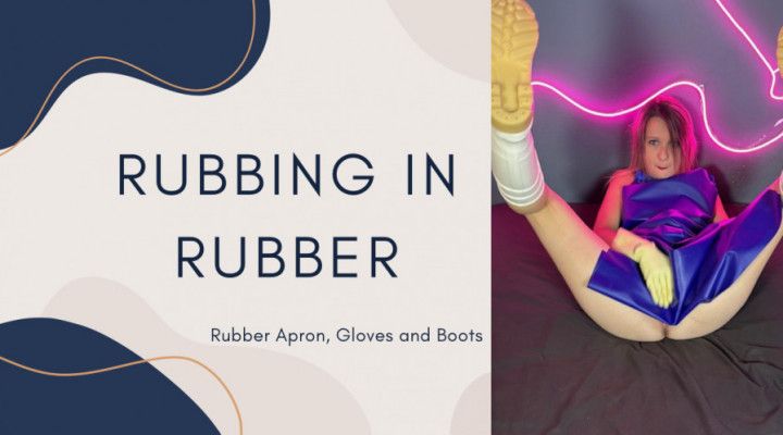 rubbing in rubber apron, gloves and boots