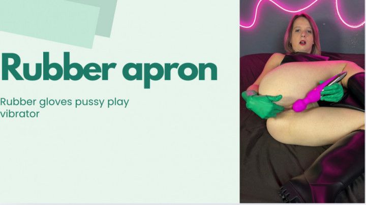 rubber apron pussy play