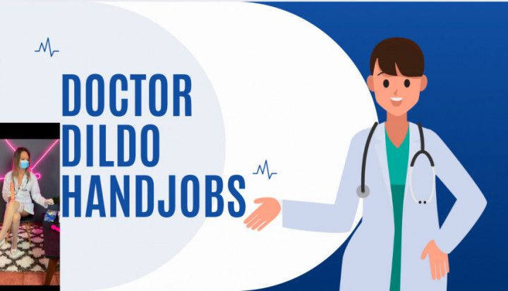 doctor dildo handjobs