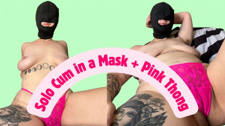 Solo cum in a Mask and Pink Thong