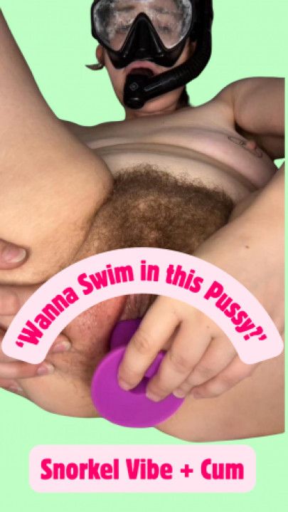 Wanna Take a Swim in this Pussy? - Snorkel Vibe and Cum