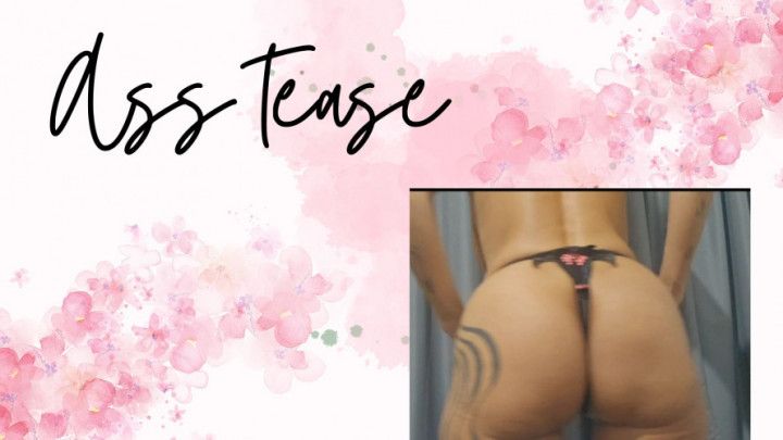 Ass tease