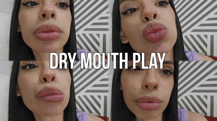 Dry Mouth Play