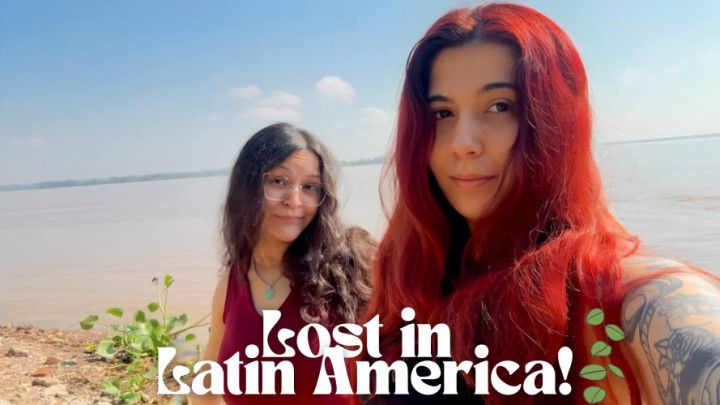 Lost in Latin America with my best friend