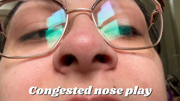 Congested nose play